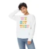 June Journal We Got This Sweatshirt - Deny Designs