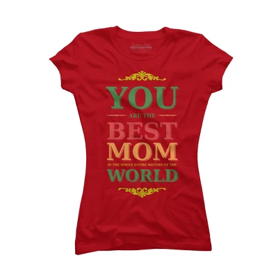 Junior's Design By Humans You Are The Best Mom In The Entire History Of World By Tmsarts T-Shirt - Image 6