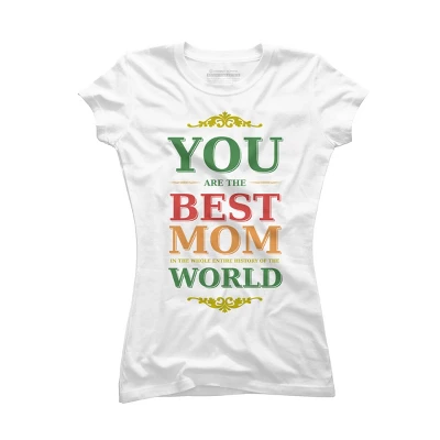 Junior's Design By Humans You Are The Best Mom In The Entire History Of World By Tmsarts T-Shirt - Image 3
