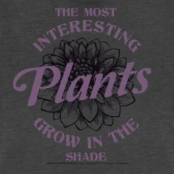 Junior's Wednesday The Most Interesting Plants Grow In The Shade Festival Muscle Tee